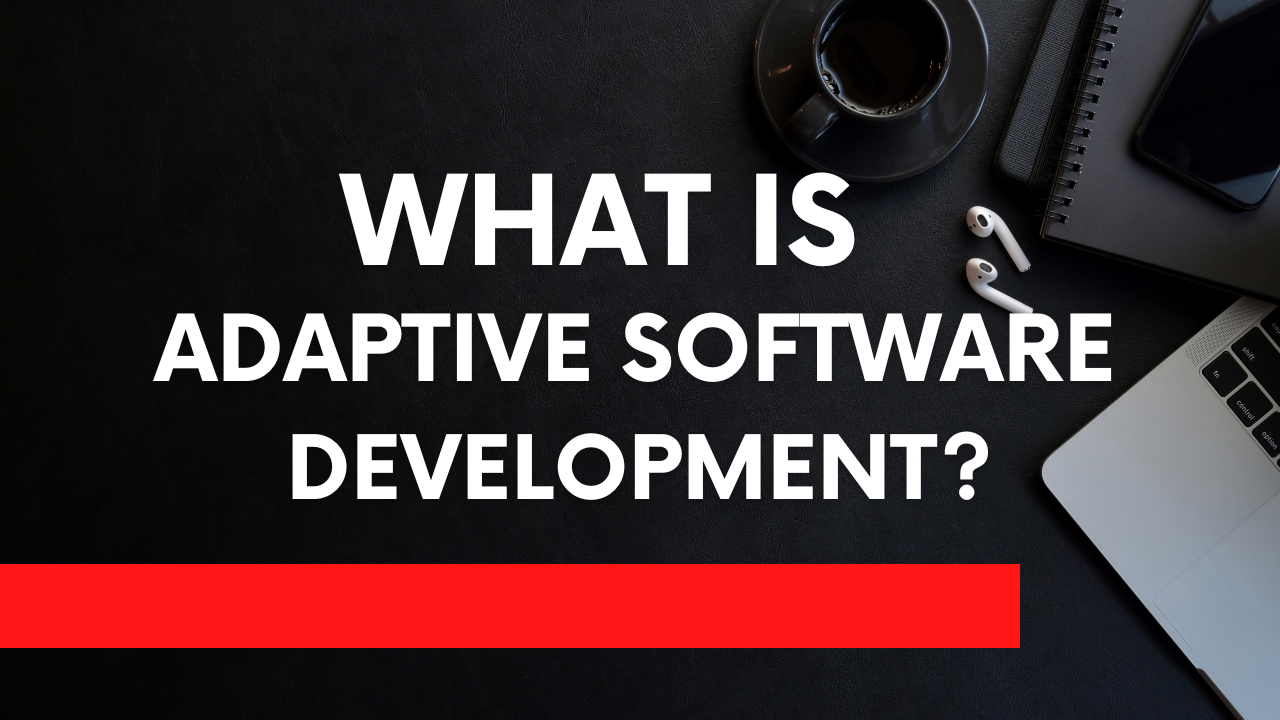 what is adaptive software development