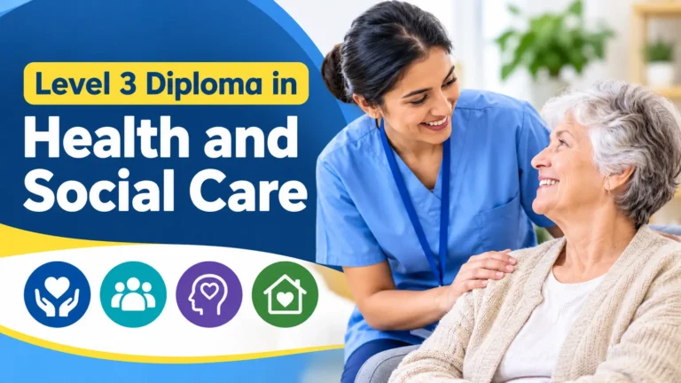 Level 3 Diploma in Health and Social Care